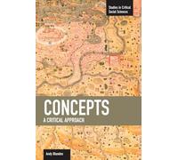 Concepts: A Critical Approach (Studies in Critical Social Sciences)