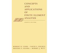 Concepts and Applications of Finite Element Analysis