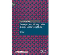 Concepts and History: John Dunn’s Lectures in China