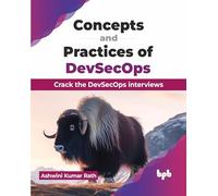 Concepts and Practices of DevSecOps: Crack the DevSecOps interviews (English Edition)