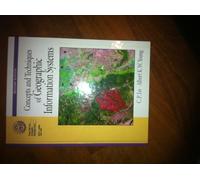 Concepts and Techniques of Geographic Information Systems (Ph Series in Geographic Information Science)