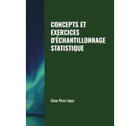 CONCEPTS ET EXERCICES D'ÉCHANTILLONNAGE STATISTIQUE