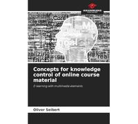 Concepts for knowledge control of online course material: E-learning with multimedia elements