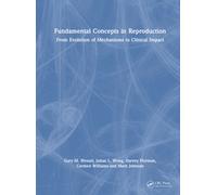 Concepts in Reproduction : From Evolution of Mechanisms to Clinical Impact