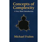Concepts of Complexity: A Very Short Introduction