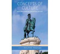 Concepts of Culture : New Directions in Conceptual History