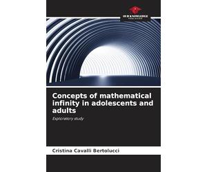 Concepts of mathematical infinity in adolescents and adults: Exploratory study