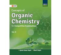 CONCEPTS OF ORGANIC CHEMISTRY FOR COMPETITIVE EXAMINATIONS VOL II 2020-21