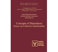 Concepts of Sharedness: Essays on Collective Intentionality: 26 (Philosophische Analyse / Philosophical Analysis, 26)