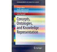 Concepts, Ontologies, and Knowledge Representation (SpringerBriefs in Computer Science)