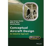 Conceptual Aircraft Design: An Industrial Approach (Aerospace Series)