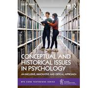 Conceptual and Historical Issues in Psychology : An Inclusive, Innovative and Critical Approach