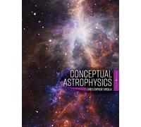 Conceptual Astrophysics - 9798823317986