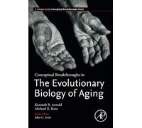 Conceptual Breakthroughs in The Evolutionary Biology of Aging
