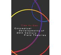 Conceptual Devel 20C Field Theories