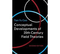 Conceptual Developments of 20th Century Field Theories