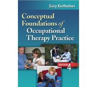 Conceptual Foundations of Occupational Therapy Practice
