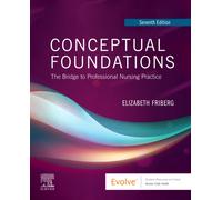 Conceptual Foundations : The Bridge to Professional Nursing Practice