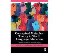 Conceptual Metaphor Theory in World Language Education : Theory, Research, and Pedagogy