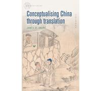 Conceptualising China Through Translation (Alternative Sinology)