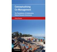 Conceptualising Co-Management : The Foundations of Collaborative Natural Resource Governance
