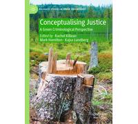 Conceptualising Justice : A Green Criminological Perspective
