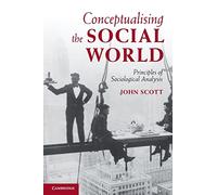 Conceptualising the Social World: Principles of Sociological Analysis