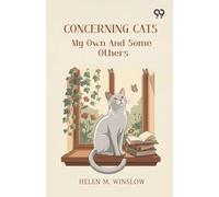 Concerning Cats: My Own And Some Others