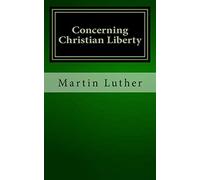 Concerning Christian Liberty