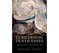 Concerning Dust and Ashes : Affects of Horror in the Hebrew Bible