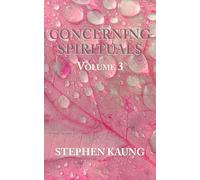 Concerning Spirituals Volume 3: Spirituality, Power, Knowledge