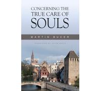 Concerning the True Care of Souls