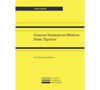 Concert Fantasia on Motives from 'Rigoletto': For Clarinet and Piano