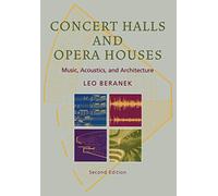 Concert Halls and Opera Houses: Music, Acoustics, and Architecture