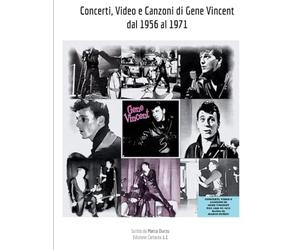 Concerti, Video e Canzoni di Gene Vincent dal 1956 al 1971: 6 (Musica)