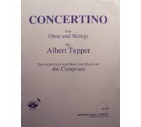CONCERTINO for Oboe and Strings by Albert Tepper (Transcription for Oboe and Piano by the Composer, SU381)