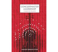 Concertmaster Leadership: A guide for violinists