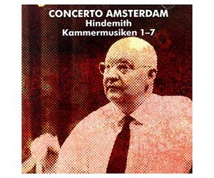 Concerto Amsterdam - Hindemith : Kammermusik Nos.1-7