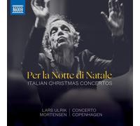 Cto Copenhagen/Mortensen - Per la Notte di Natale - Italian Christmas Concertos: Arcangelo Corelli: Concerto Grosso in G minor, Op. 6, No. 8, Giuse