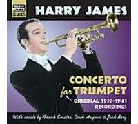 Harry James – Concerto for Trumpet – NAXOS