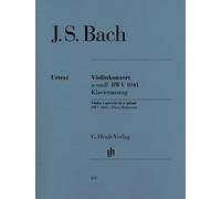 Concerto for Violin and Orchestra a minor BWV 1041 Piano reduction with solo par