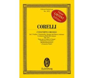 Concerto grosso G minor op. 6/8 Study score 2 violins, cello, strings and basso