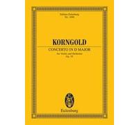 Erich Wolf Korngold – Concerto in D Major, Op. 35 For Violin and Orchestra – Study Score – Paperback
