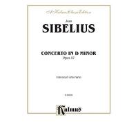 Concerto in D Minor, Op. 47: For Violin and Piano (Kalmus Classic Edition)