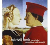 Concerto Italiano - Bach, Vivaldi, Marcello: Concerti Italiani