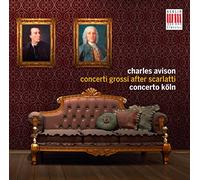 Concerto Köln – Charles Avison: Concerti Grossi After Scarlatti – CD (2015)