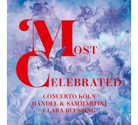Concerto Köln; Clara Blessing - Most Celebrated