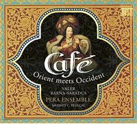 Concerto Koln - Cafe: Orient Meets Occident