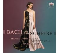 Concerto Köln, Marie Sophie Pollak, Max Volbers - Bach vs. Scheibe