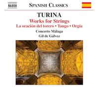 Concerto Malaga; Gil de Galvez - Joaquin Turina: Works for Strings - La oracion del torero; Tango; Orgia